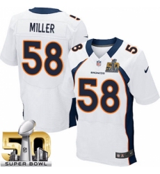 Men's Nike Denver Broncos #58 Von Miller Elite White Super Bowl 50 Bound NFL Jersey