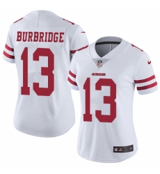 Women's Nike San Francisco 49ers #13 Aaron Burbridge White Vapor Untouchable Limited Player NFL Jersey