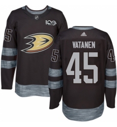 Men's Adidas Anaheim Ducks #45 Sami Vatanen Authentic Black 1917-2017 100th Anniversary NHL Jersey